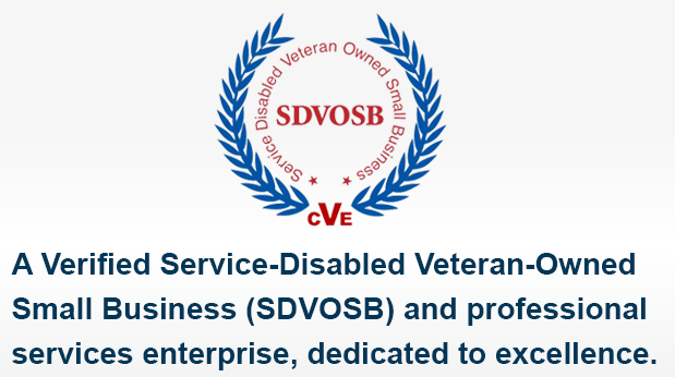 A Verified Service-Disabled Veteran-Owned
Small Business (SDVOSB) and professional
services enterprise, dedicated to excellence.
